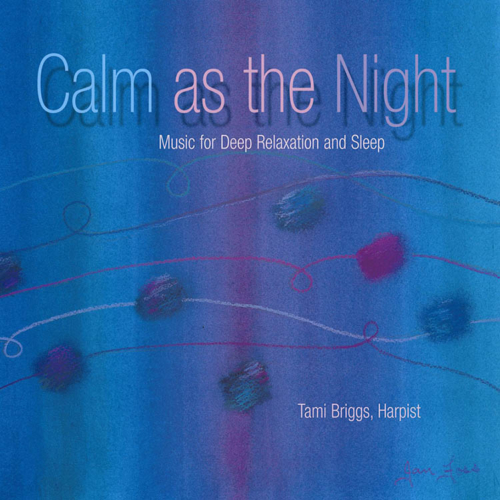 Calm as the Night, Tami Briggs, Harpist